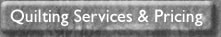 Quilting Services and Pricing